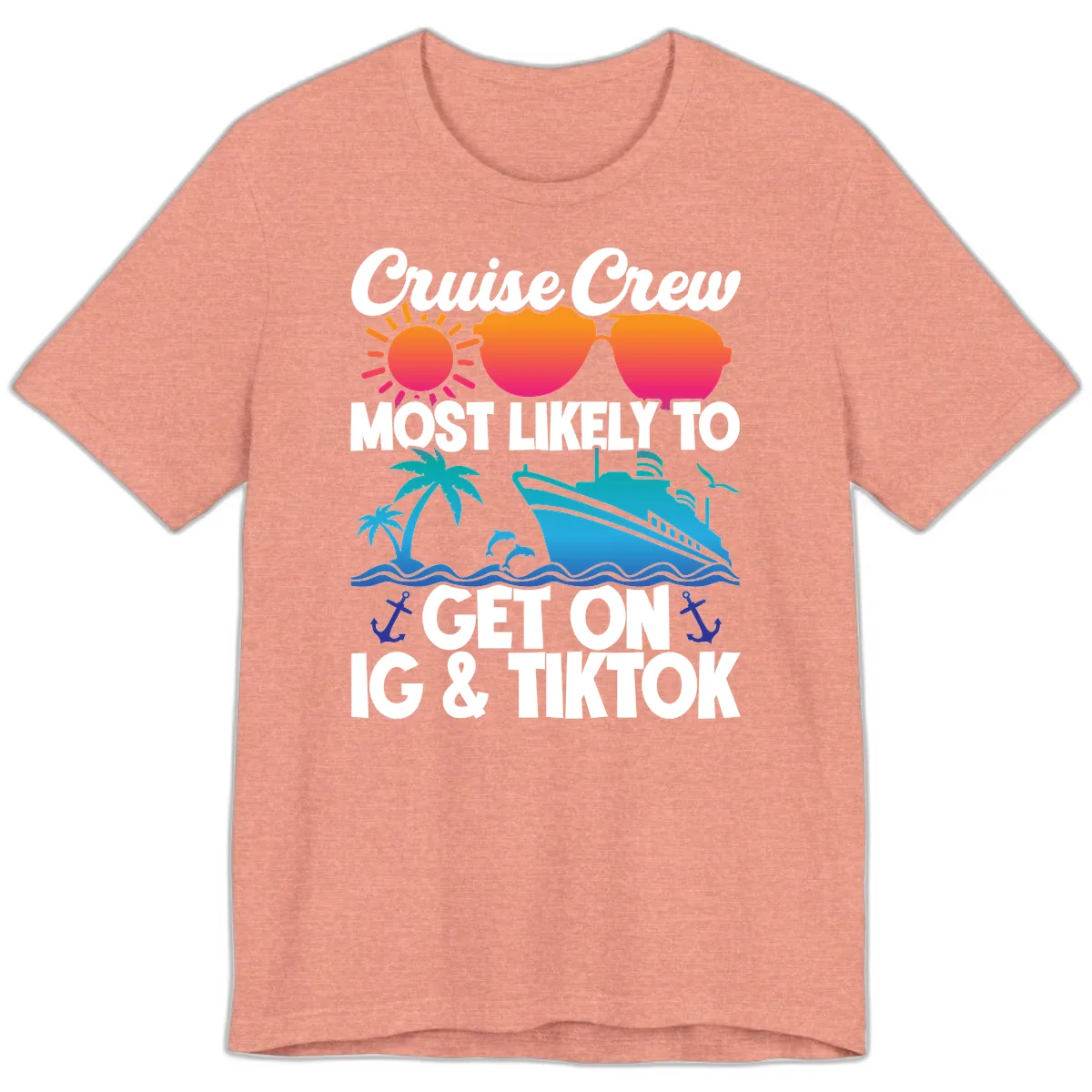Cruise Crew Most Likely To Get On IG & TikTok Premium T-Shirt in Heather Sunset