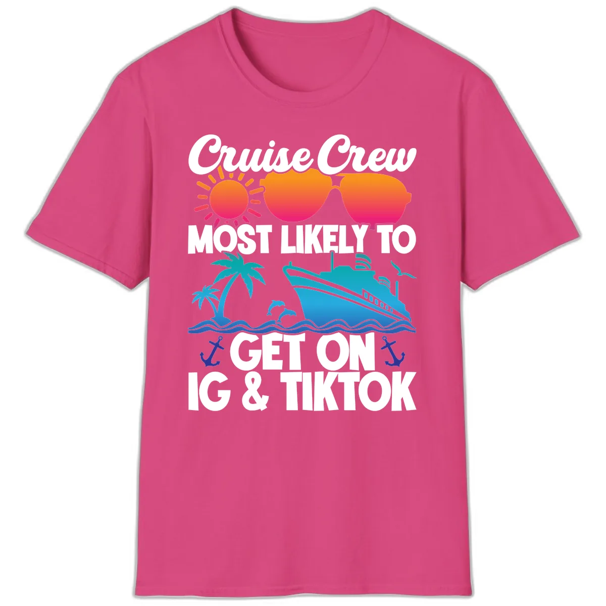 Cruise Crew Most Likely To Get On IG & TikTok T-Shirt in Heliconia