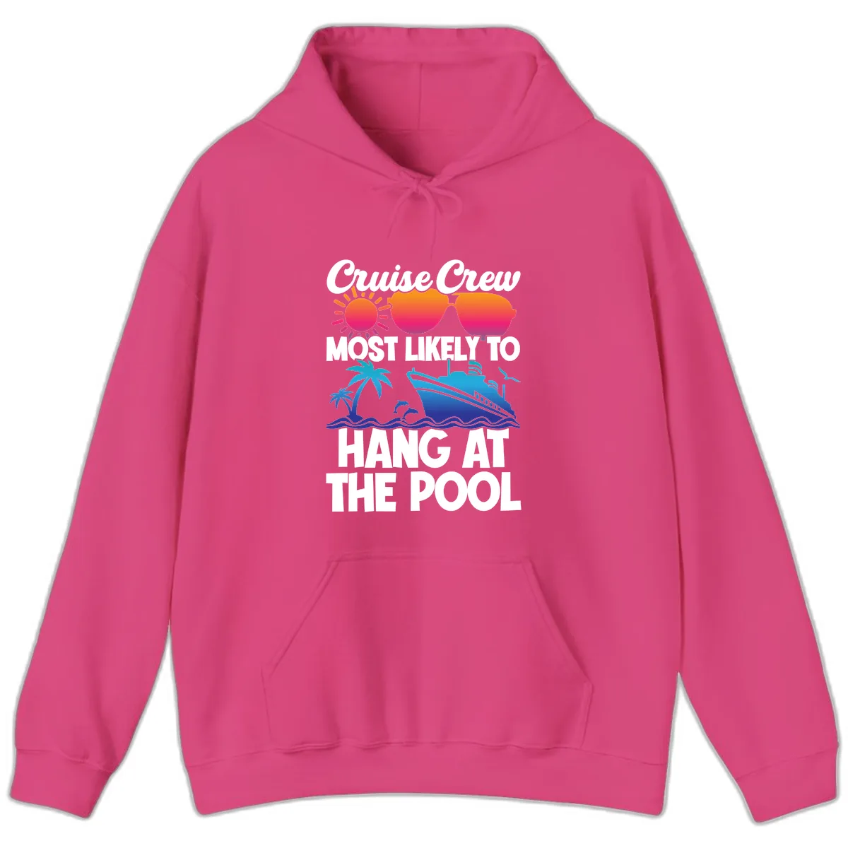 Cruise Crew Most Likely To Hang At The Pool Hoodie in Heliconia