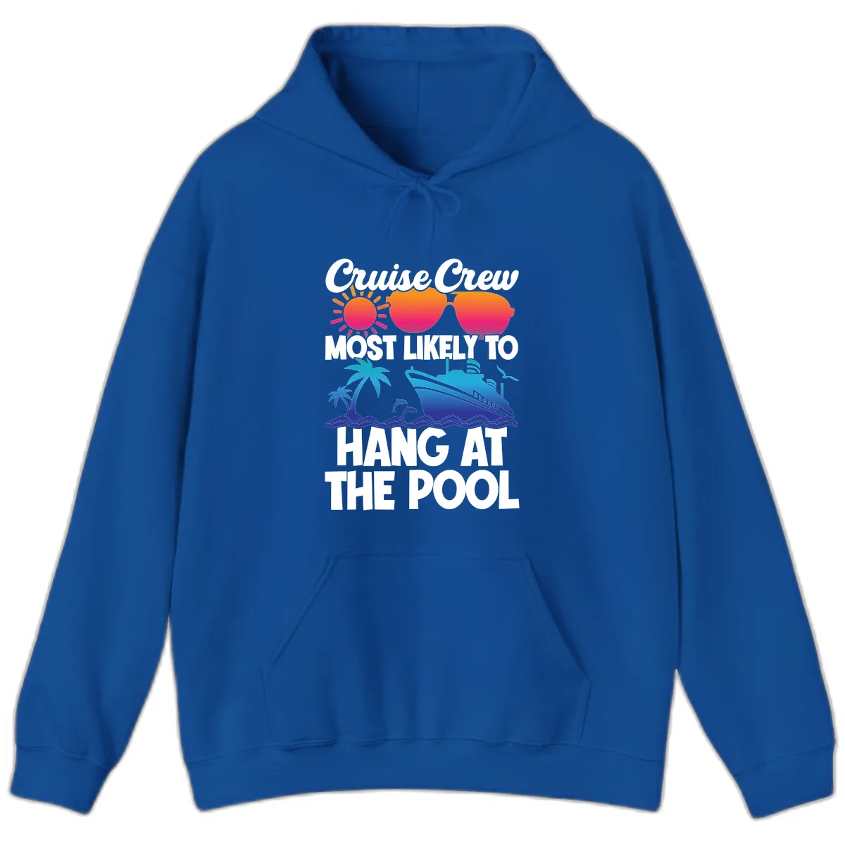 Cruise Crew Most Likely To Hang At The Pool Hoodie in Royal