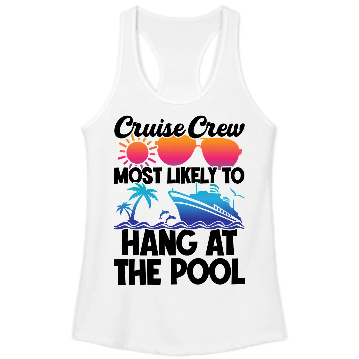 Cruise Crew Most Likely To Hang At The Pool Ladies Tank in White
