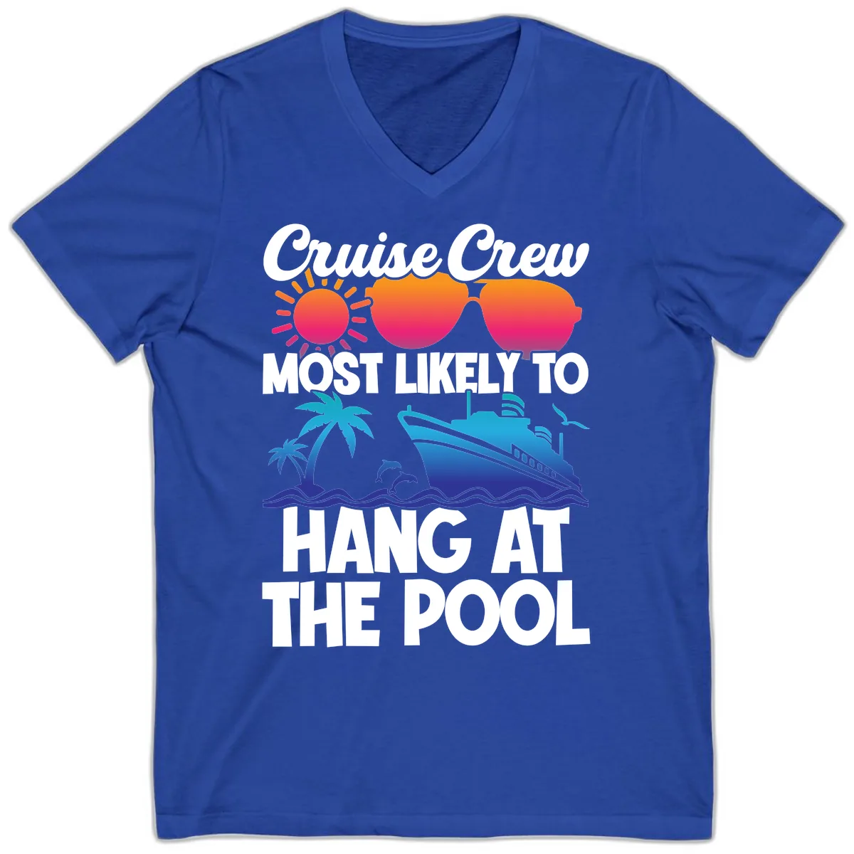 Cruise Crew Most Likely To Hang At The Pool V-Neck in True Royal