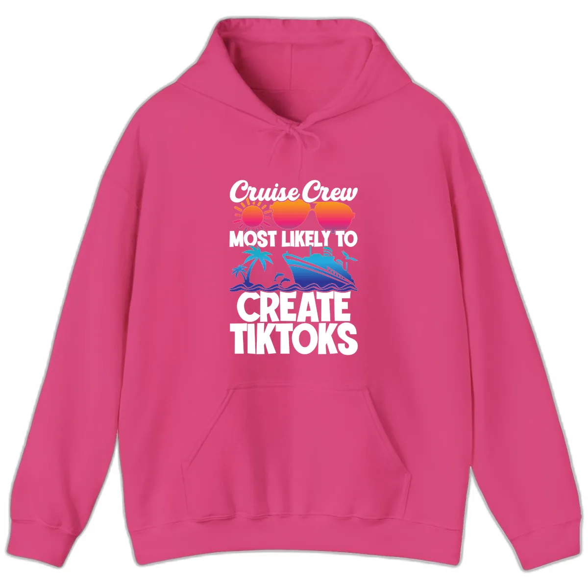 Cruise Crew Most Likely To Create Tiktoks Hoodie in Heliconia