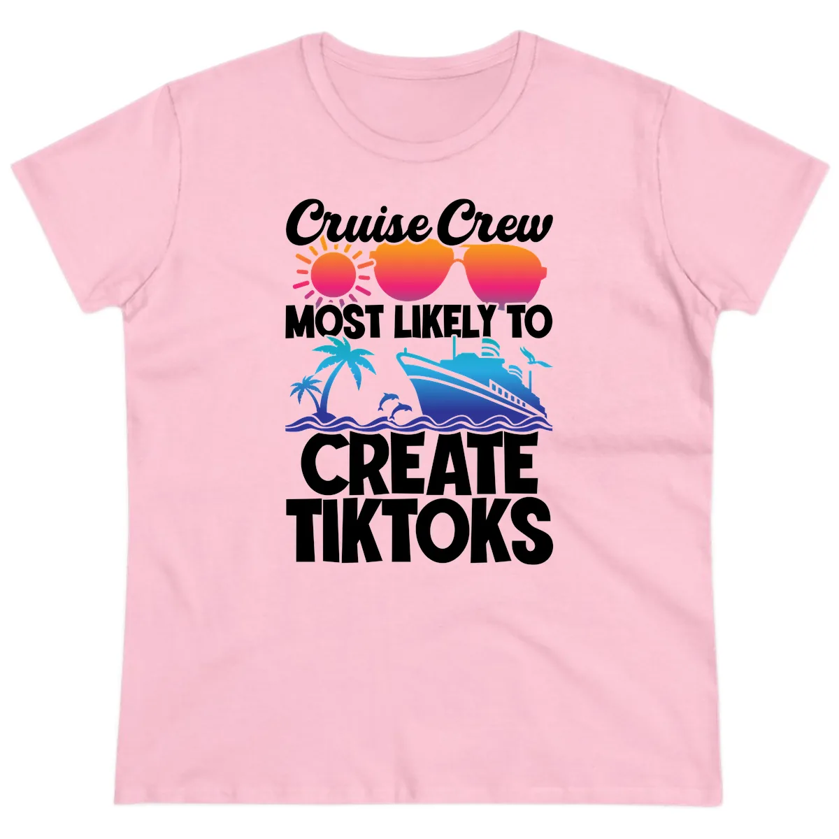 Cruise Crew Most Likely To Create Tiktoks Ladies Tee in Light Pink
