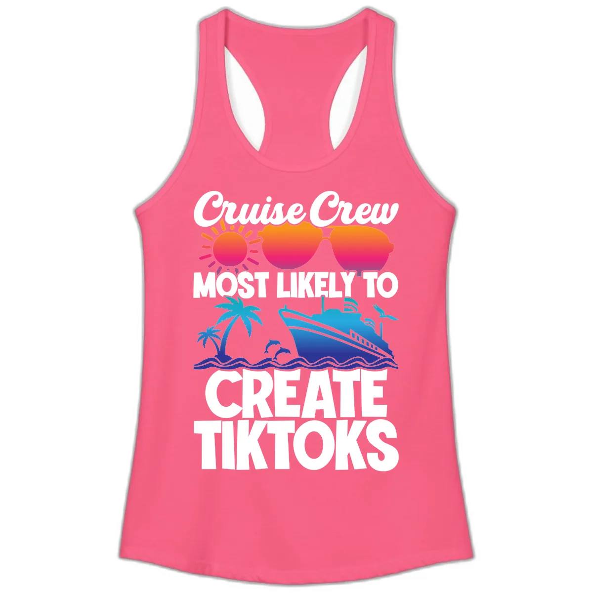 Cruise Crew Most Likely To Create Tiktoks Ladies Tank in Solid Hot Pink