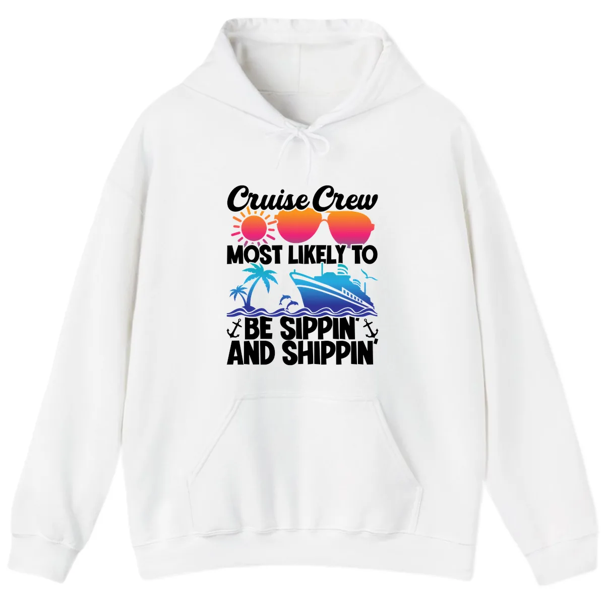 Most Likely To Be Sippin And Shippin Hoodie in White