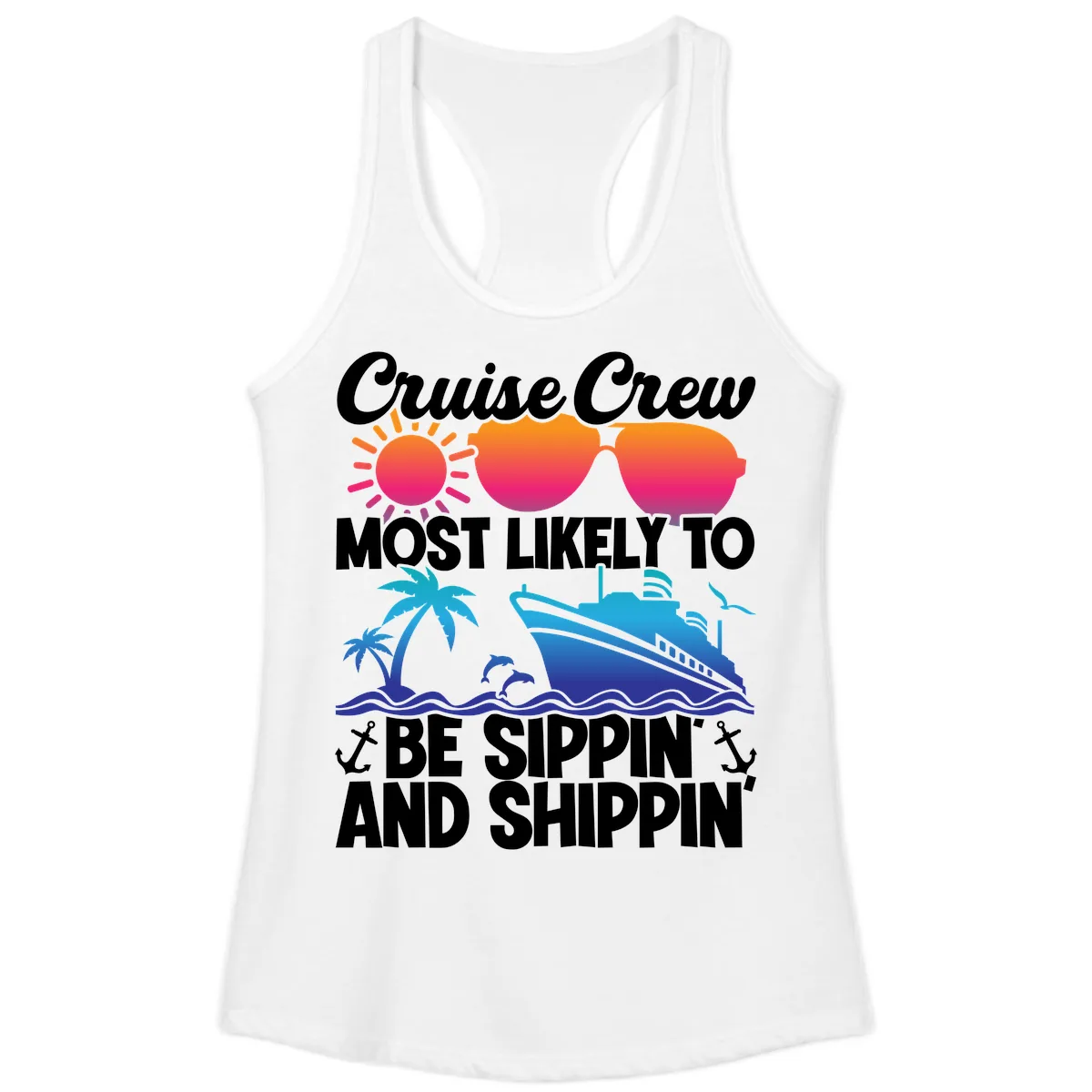 Most Likely To Be Sippin And Shippin Ladies Tank in White