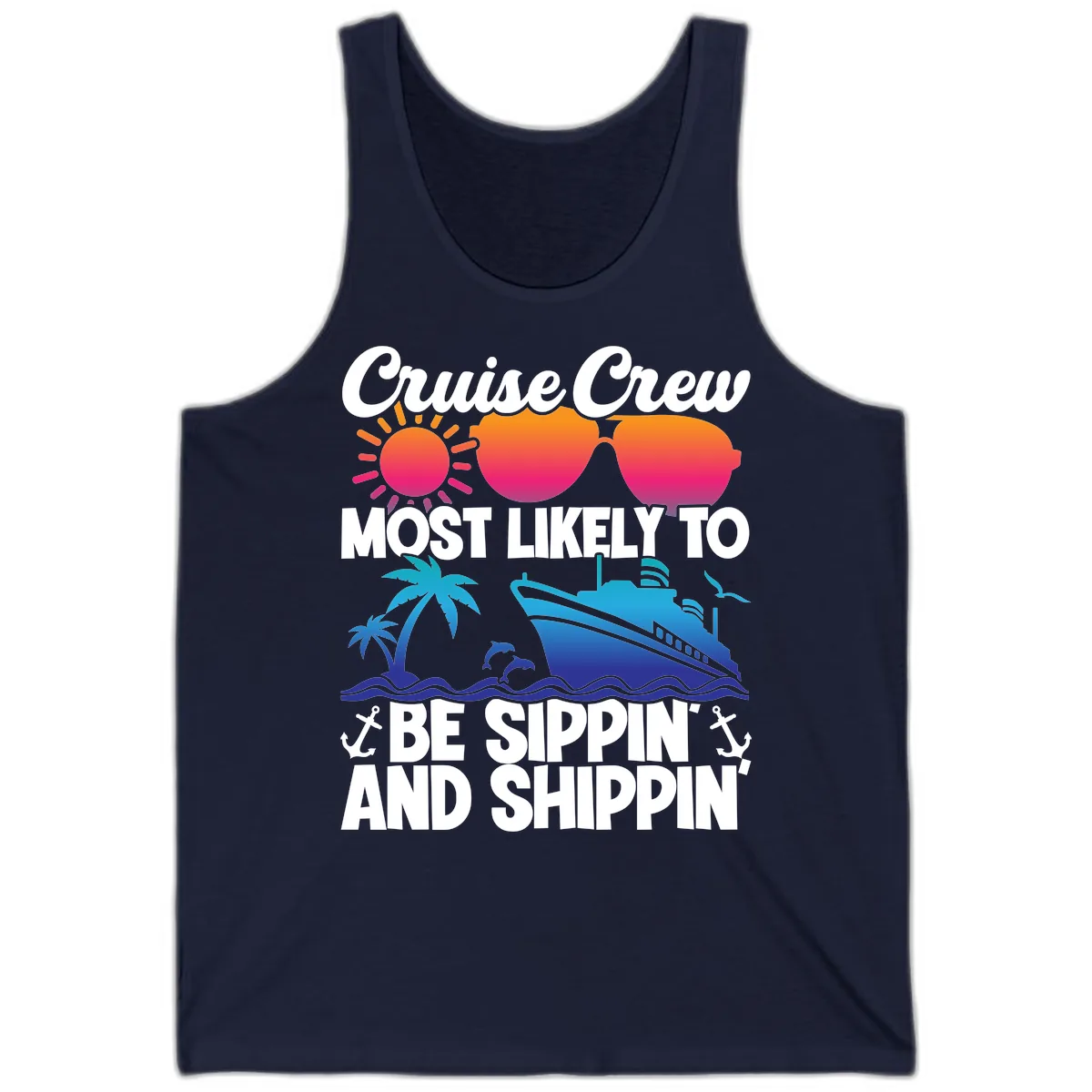 Most Likely To Be Sippin And Shippin Tank in Navy