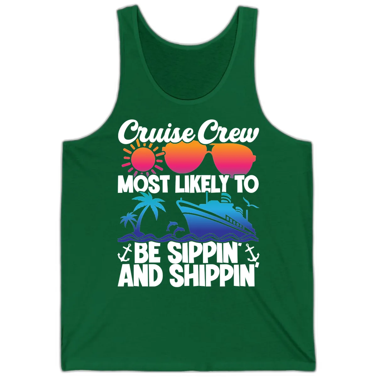 Most Likely To Be Sippin And Shippin Tank in Kelly