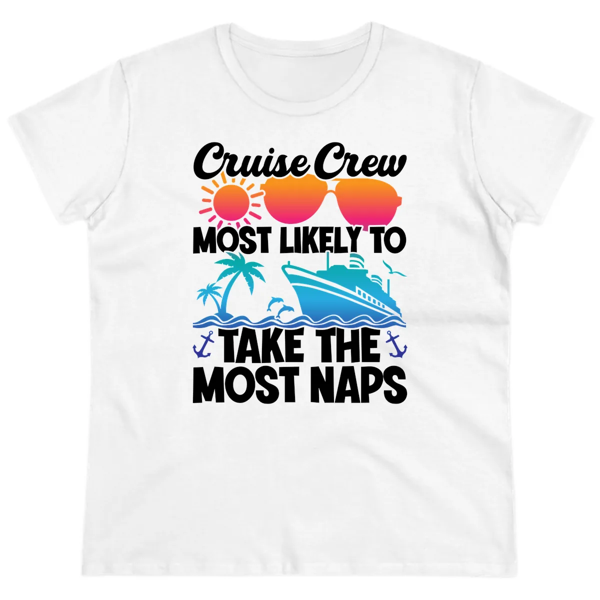 Cruise Crew Most Likely To Take The Most Naps Ladies Tee in White