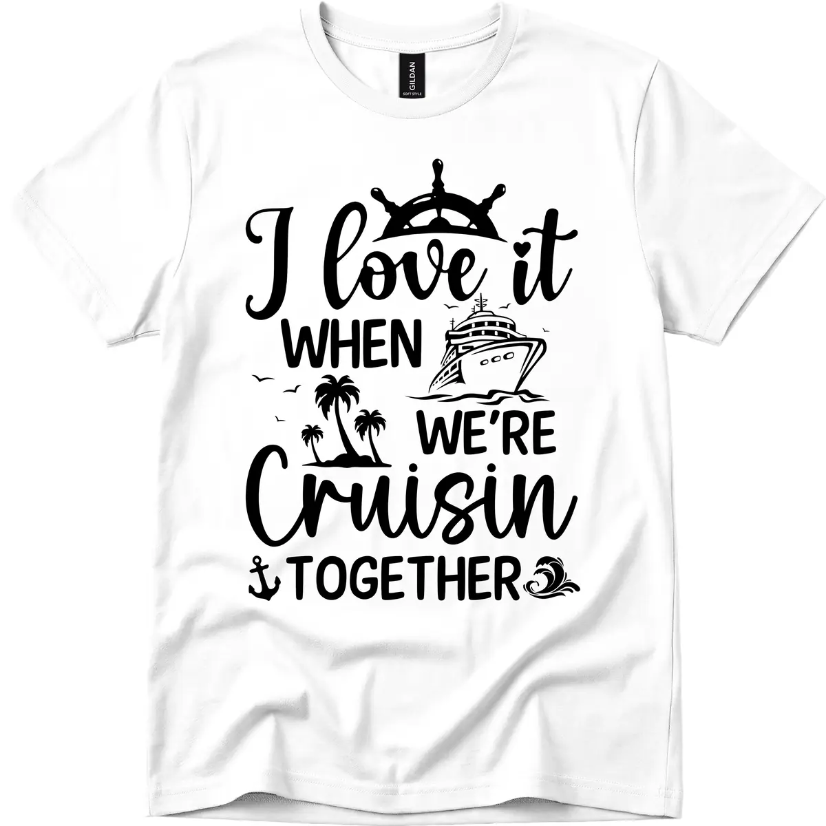 I Love It When We're Cruisin Together T-Shirt in White