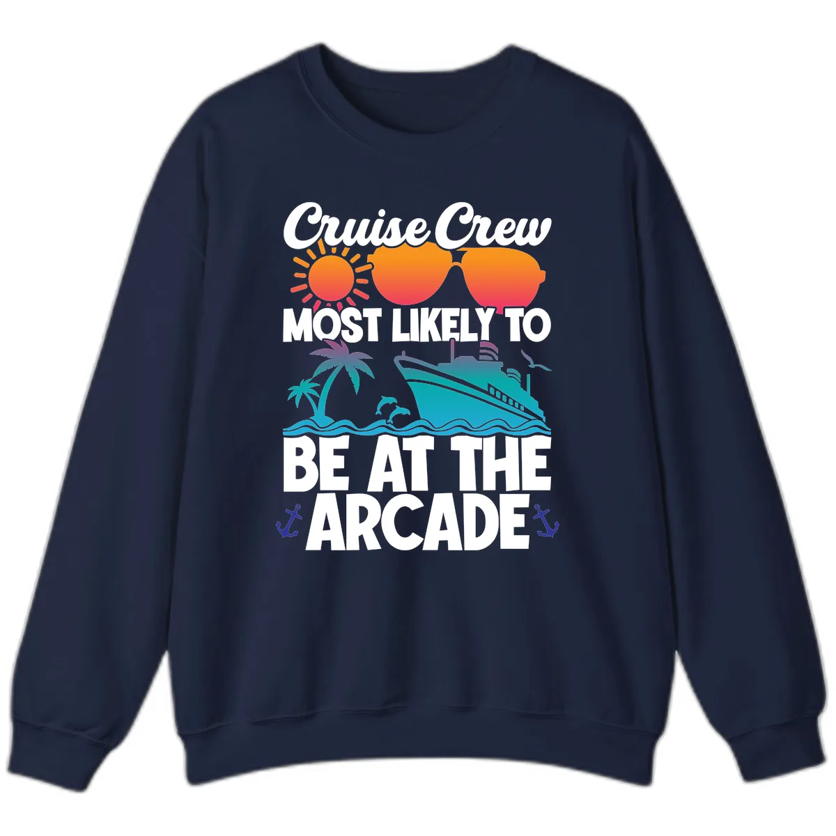 Cruise Crew Most Likely To Be At The Arcade Sweatshirt in Navy