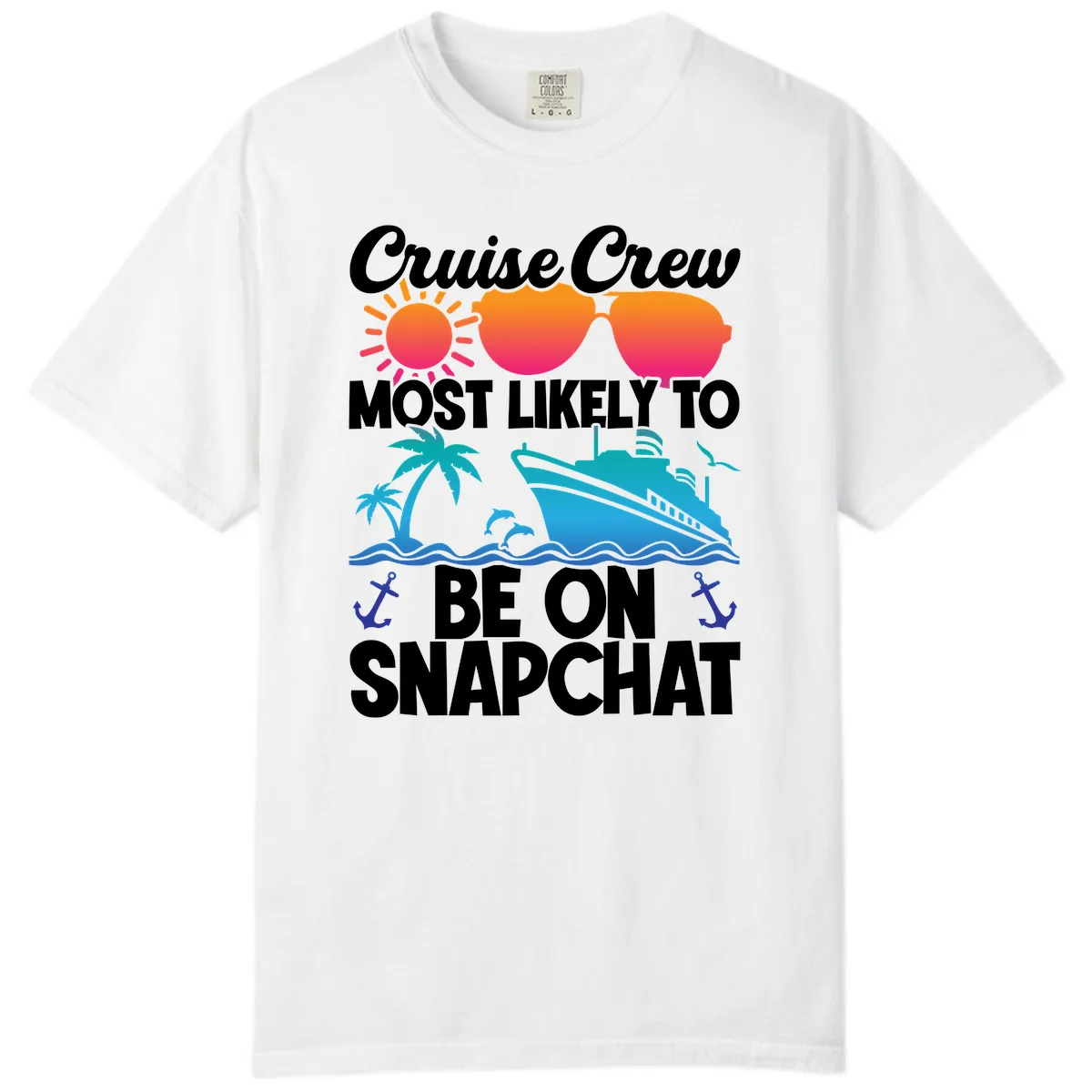Cruise Crew Most Likely To Snapchat Comfort Color in White