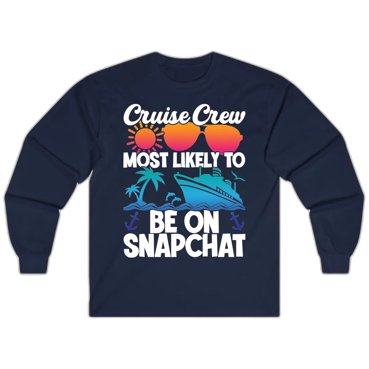 Cruise Crew Most Likely To Snapchat Long Sleeve in Navy