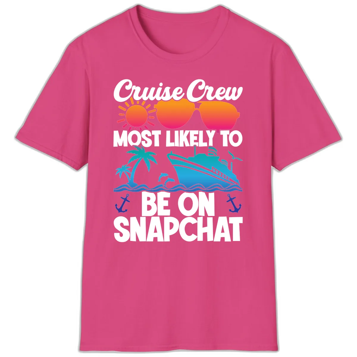 Cruise Crew Most Likely To Snapchat T-Shirt in Heliconia
