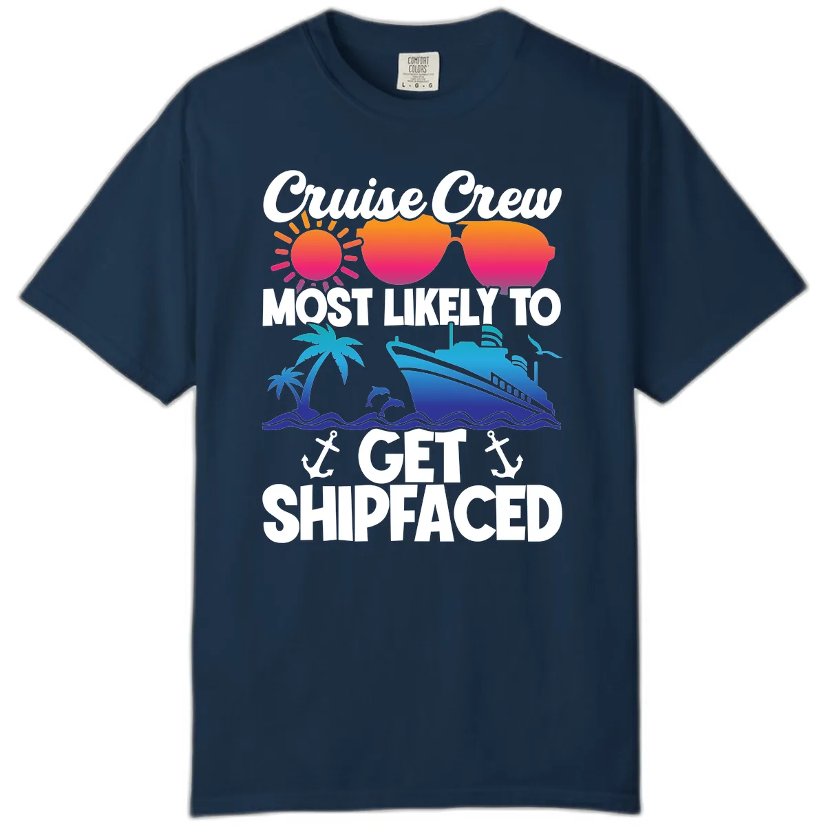 Cruise Crew Most Likely To Get Shipfaced Comfort Color in True Navy