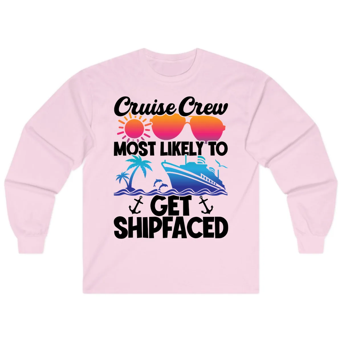 Cruise Crew Most Likely To Get Shipfaced Long Sleeve in Light Pink