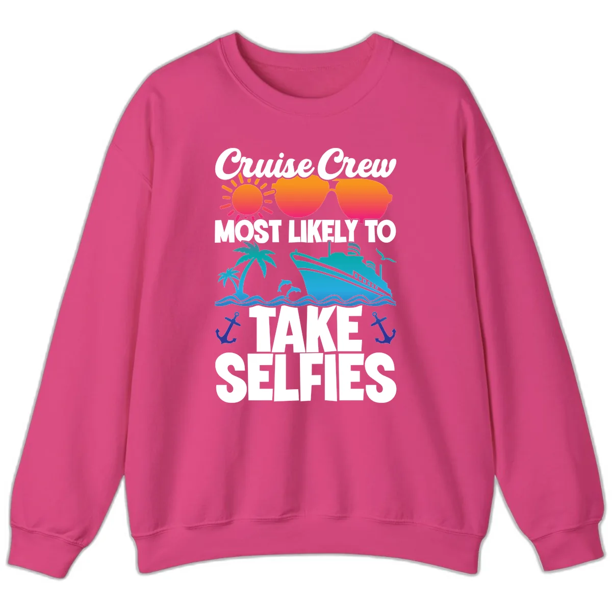 Cruise Crew Most Likely To Take Selfies Sweatshirt in Heliconia