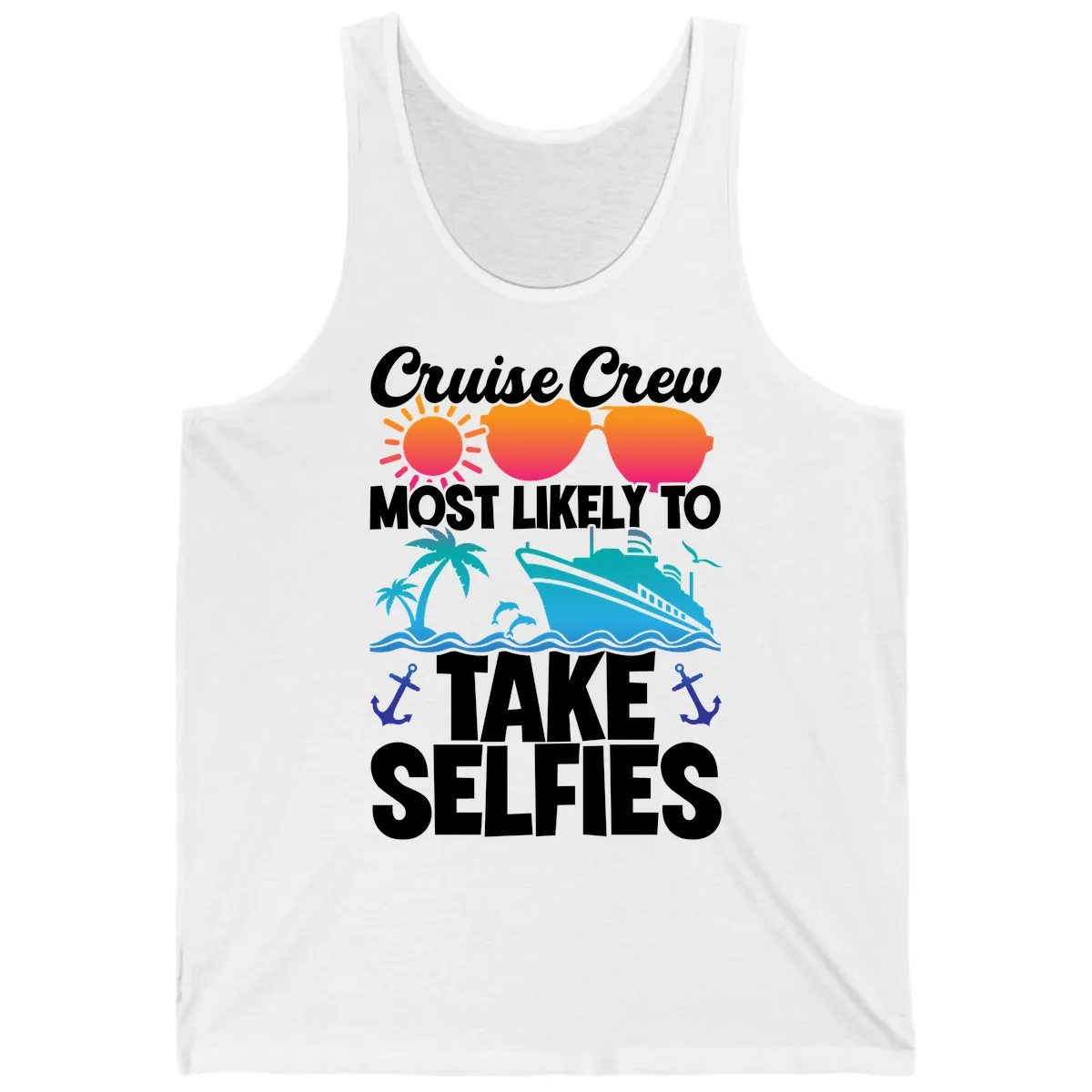 Cruise Crew Most Likely To Take Selfies Tank in White