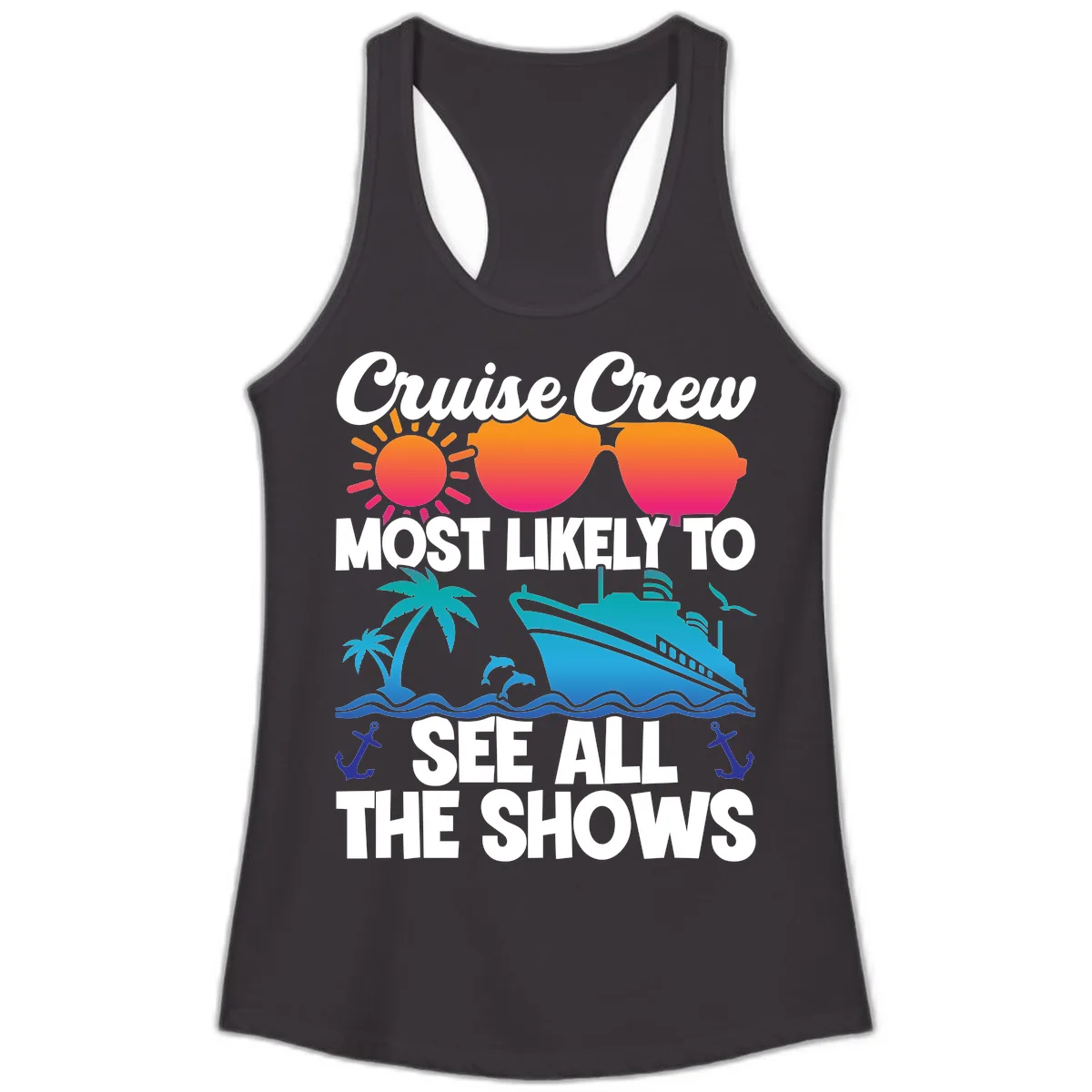 Cruise Crew Most Likely To See All The Shows Ladies Tank in Black
