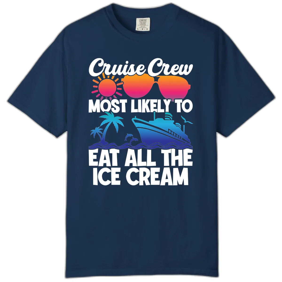 Cruise Crew Most Likely To Eat All The Ice Cream Comfort Color in Navy