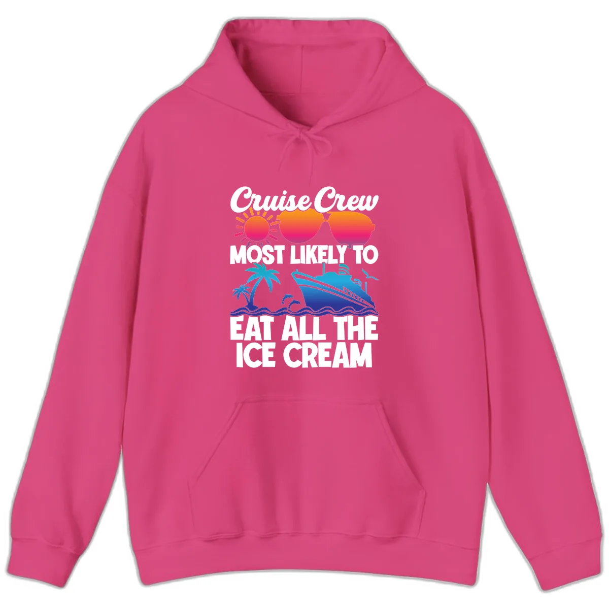 Cruise Crew Most Likely To Eat All The Ice Cream Hoodie in Heliconia