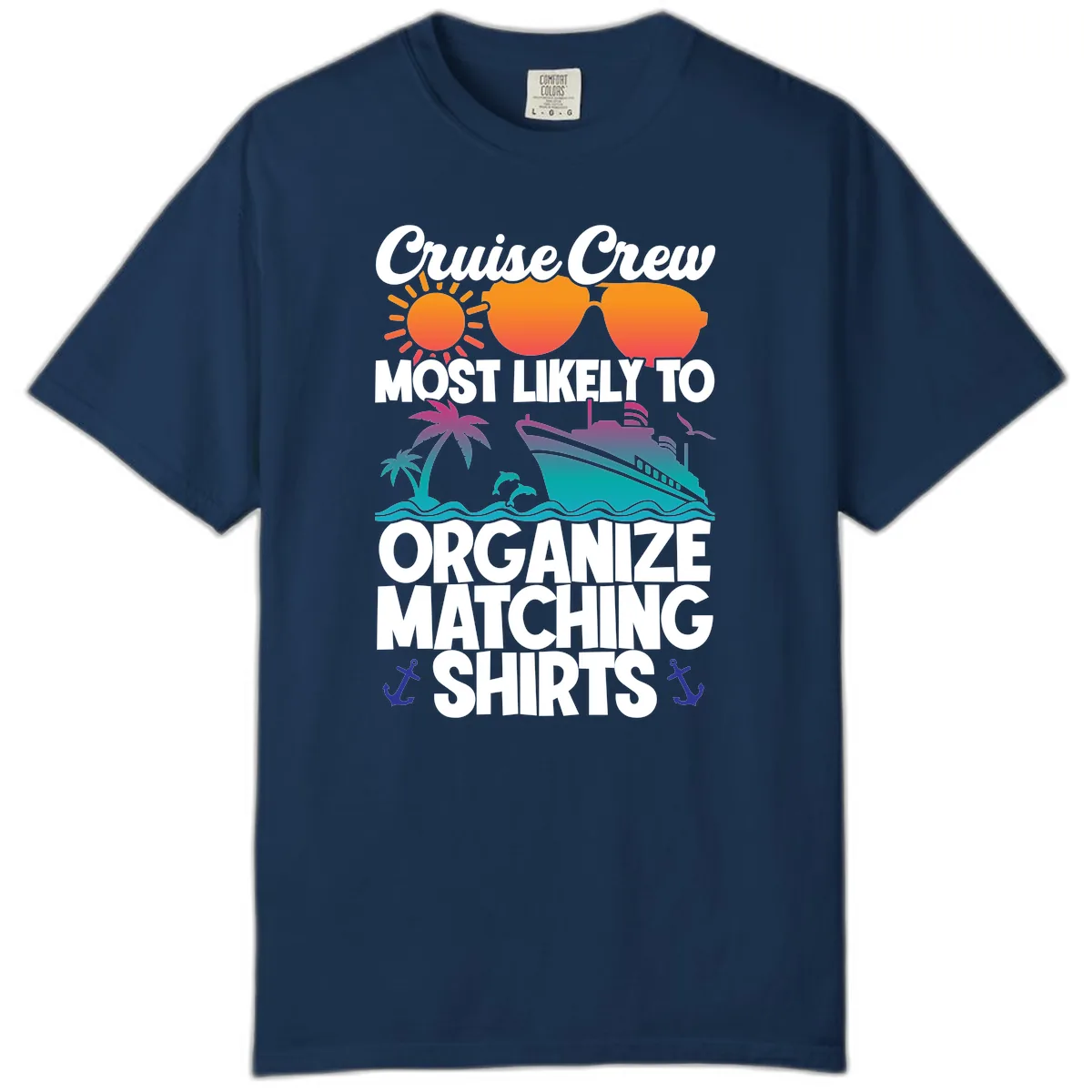 Cruise Crew Most Likely To Organize Matching Shirts Comfort Color in Navy