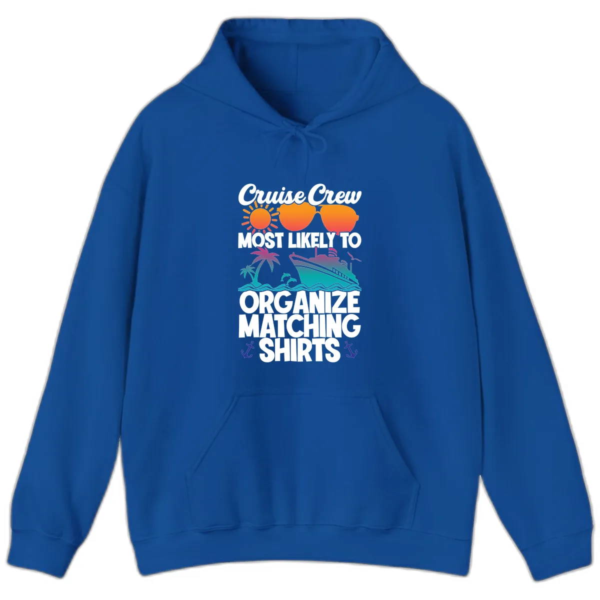 Cruise Crew Most Likely To Organize Matching Shirts Hoodie in Royal