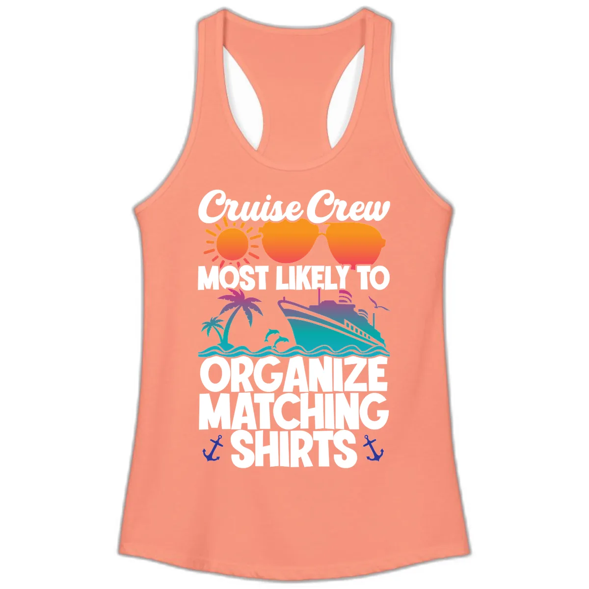 Cruise Crew Most Likely To Organize Matching Shirts Ladies Tank in Solid Light Orange