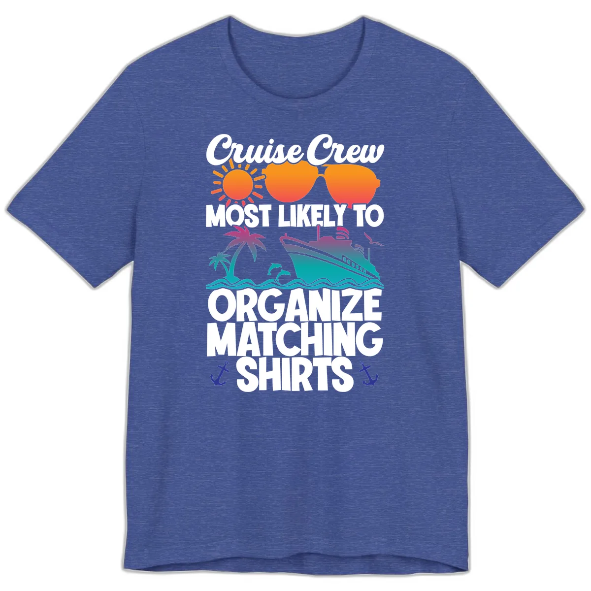 Cruise Crew Most Likely To Organize Matching Shirts Premium T-Shirt in Heather True Royal