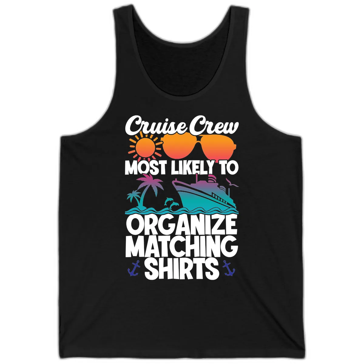Cruise Crew Most Likely To Organize Matching Shirts Tank in Black