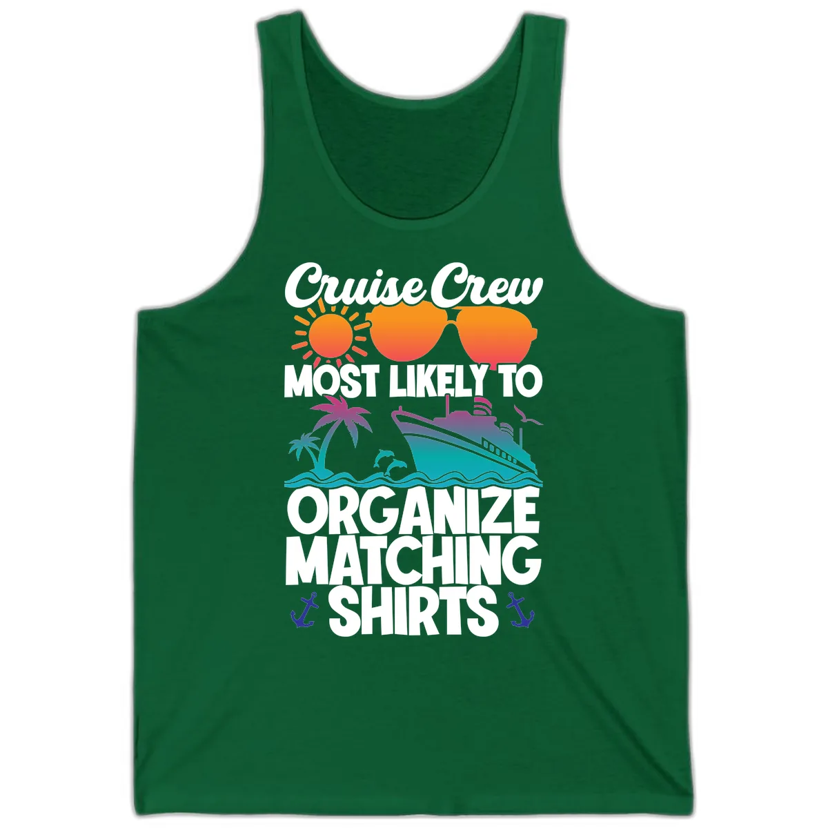 Cruise Crew Most Likely To Organize Matching Shirts Tank in Kelly