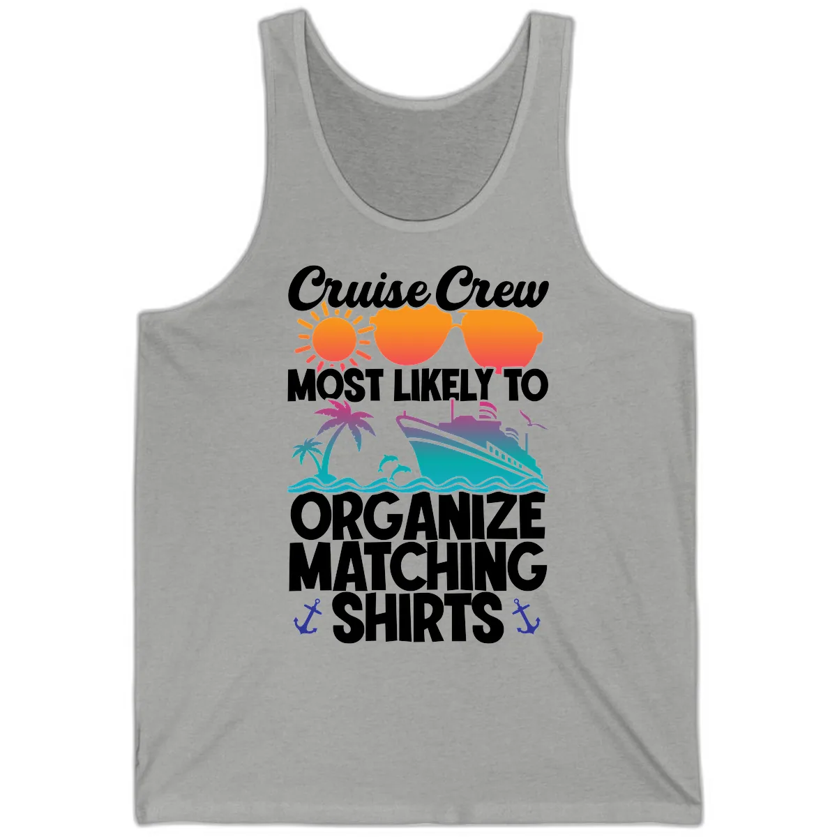 Cruise Crew Most Likely To Organize Matching Shirts Tank in Athletic Heather