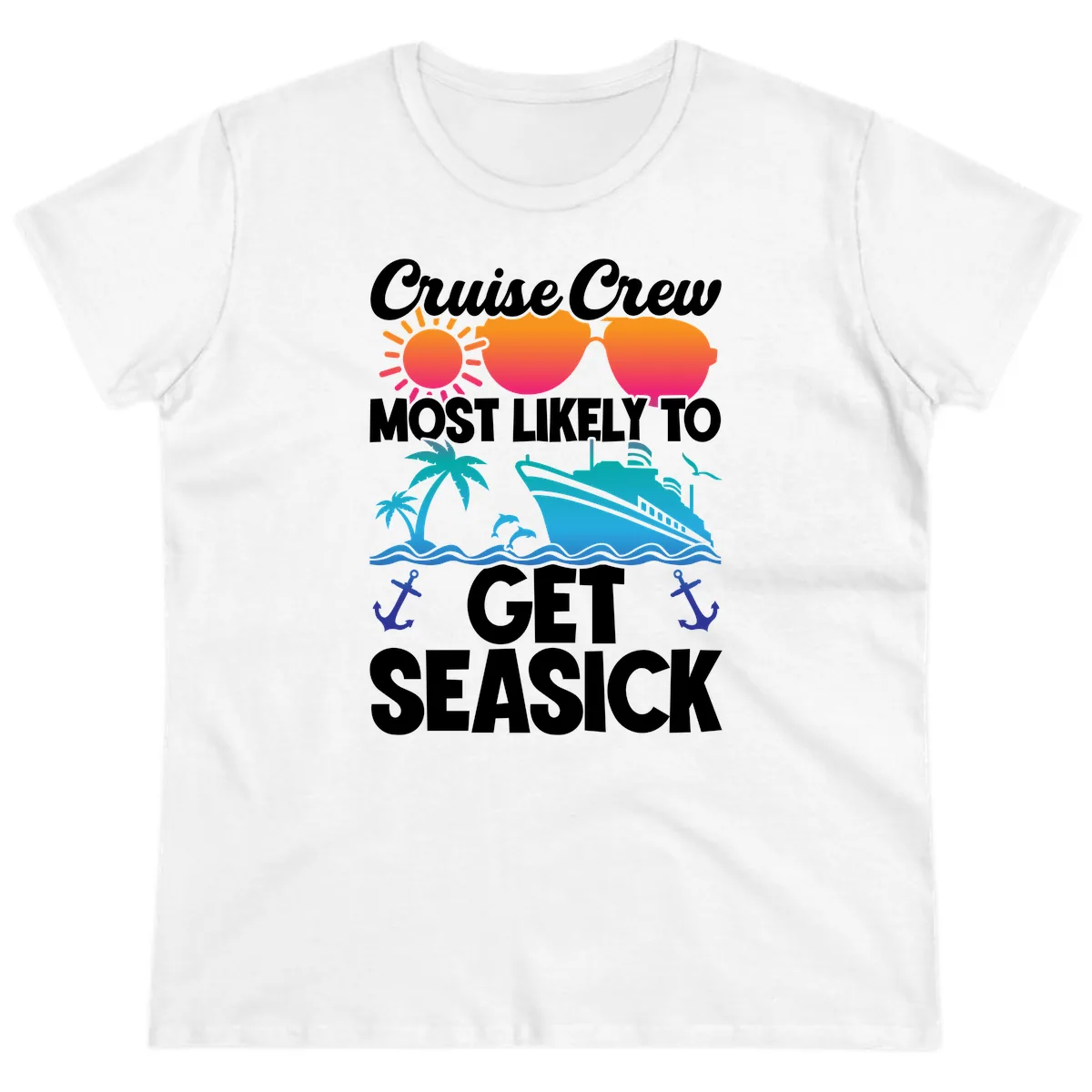 Cruise Crew Most Likely To Get Seasick Ladies Tee in White