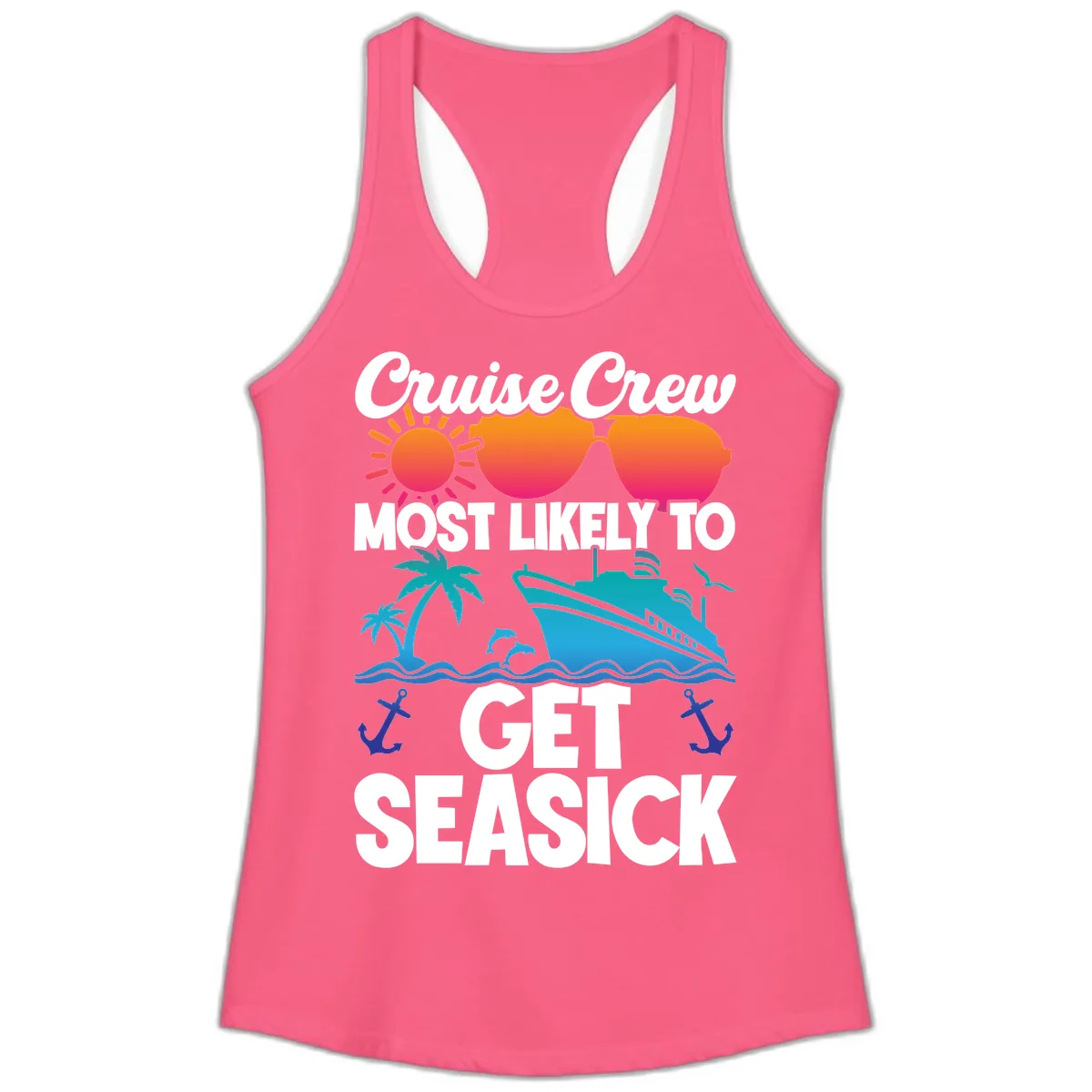 Cruise Crew Most Likely To Get Seasick Ladies Tank in Solid Hot Pink
