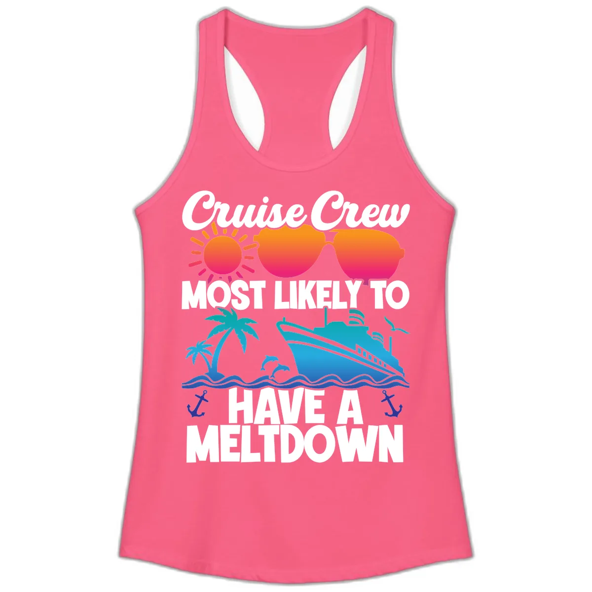 Cruise Crew Most Likely To Meltdown Ladies Tank in Solid Hot Pink
