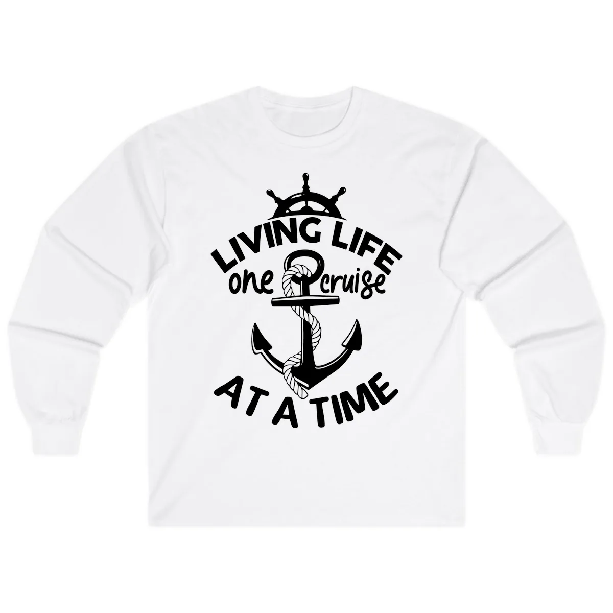 Living Life One Cruise At A Time Long Sleeve in White