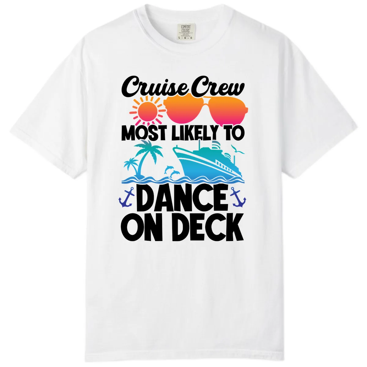 Cruise Crew Most Likely To Dance On Deck Comfort Color in White