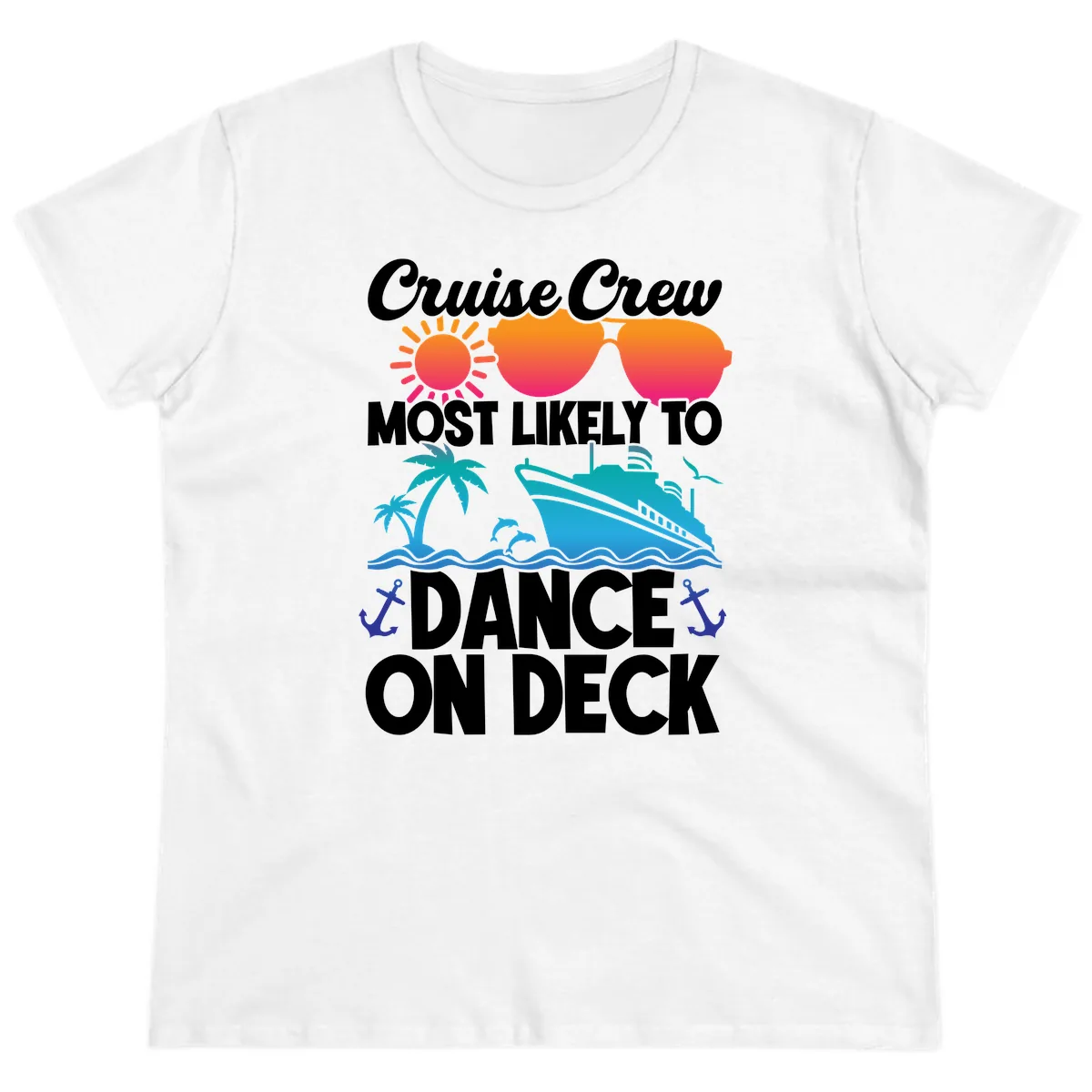 Cruise Crew Most Likely To Dance On Deck Ladies Tee in White