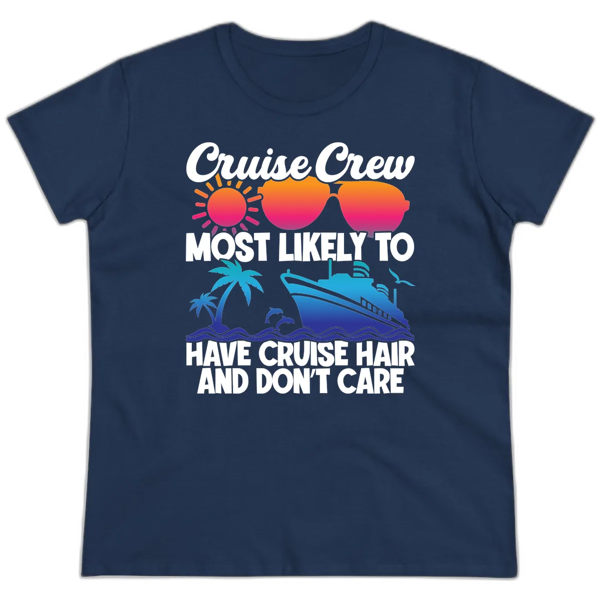 Cruise Crew Most Likely To Have Cruise Hair Ladies Tee in Navy
