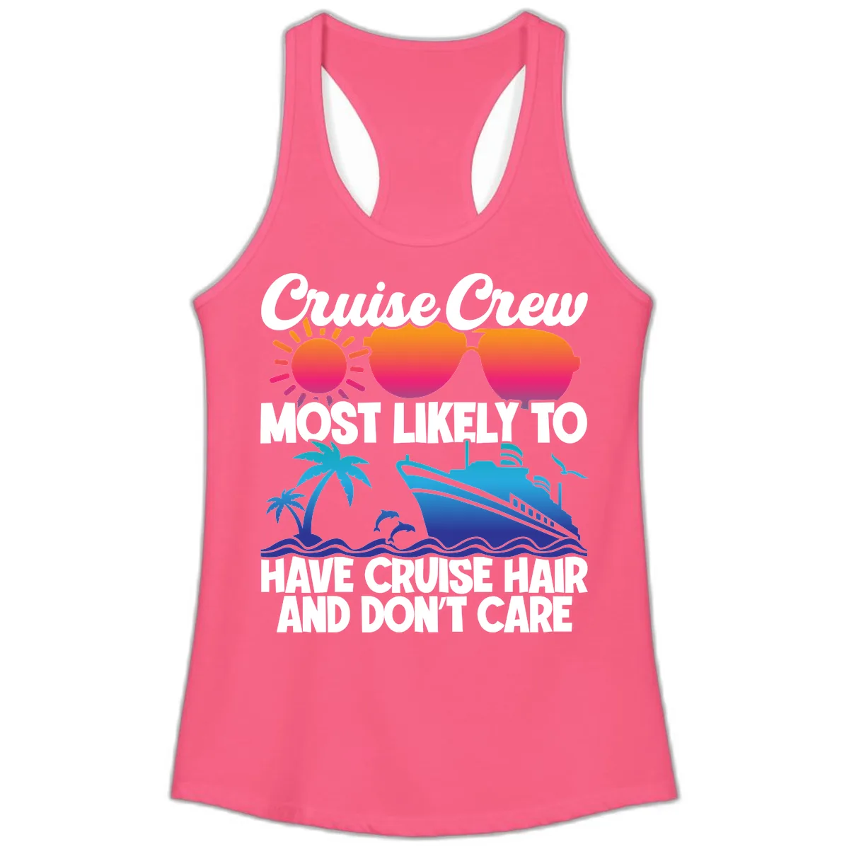 Cruise Crew Most Likely To Have Cruise Hair Ladies Tank in Solid Hot Pink