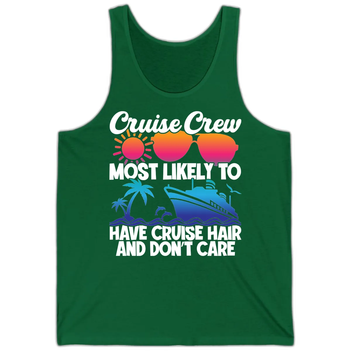 Cruise Crew Most Likely To Have Cruise Hair Tank in Kelly