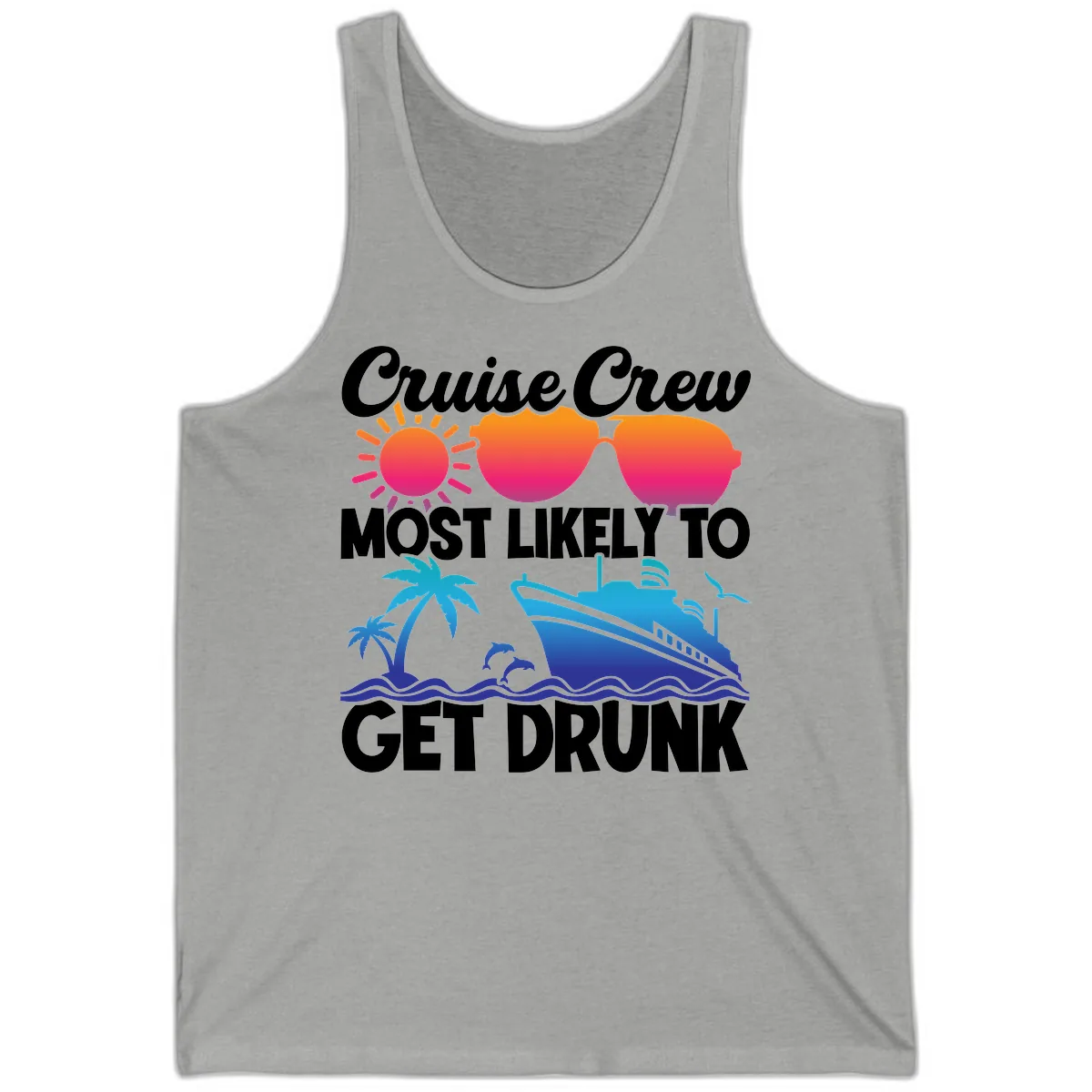 Cruise Crew Most Likely To Get Drunk Tank in Athletic Heather