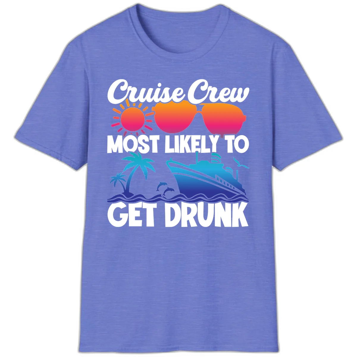 Cruise Crew Most Likely To Get Drunk T-Shirt in Heather Royal