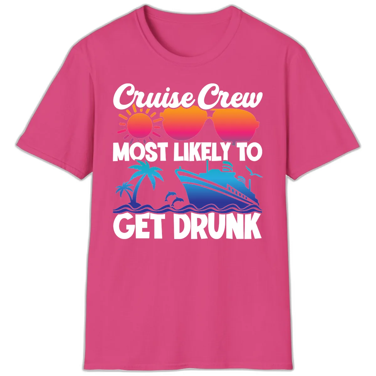 Cruise Crew Most Likely To Get Drunk T-Shirt in Heliconia