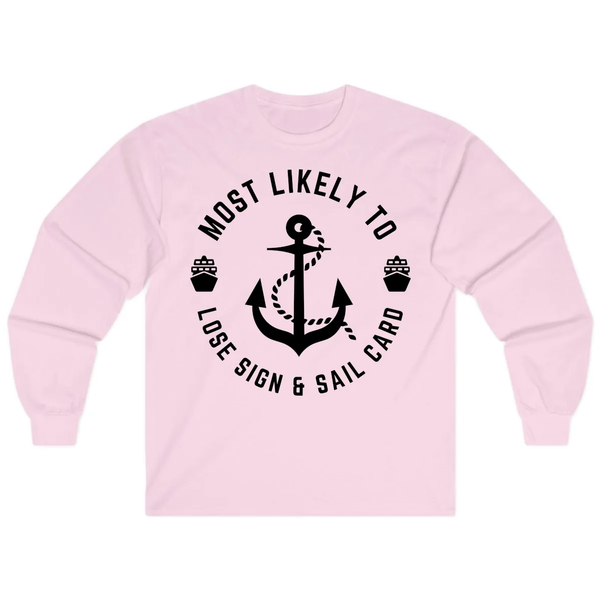 Most Likely To Lose Sign & Sail Card Long Sleeve in Light Pink