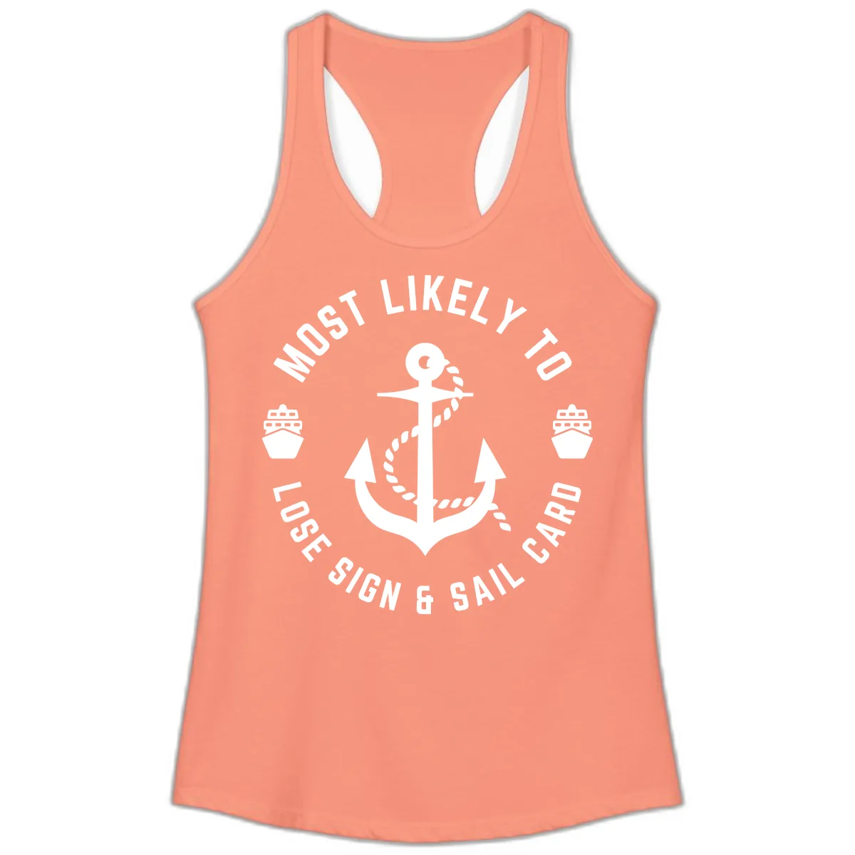 Most Likely To Lose Sign & Sail Card Ladies Tank in Solid Light Orange