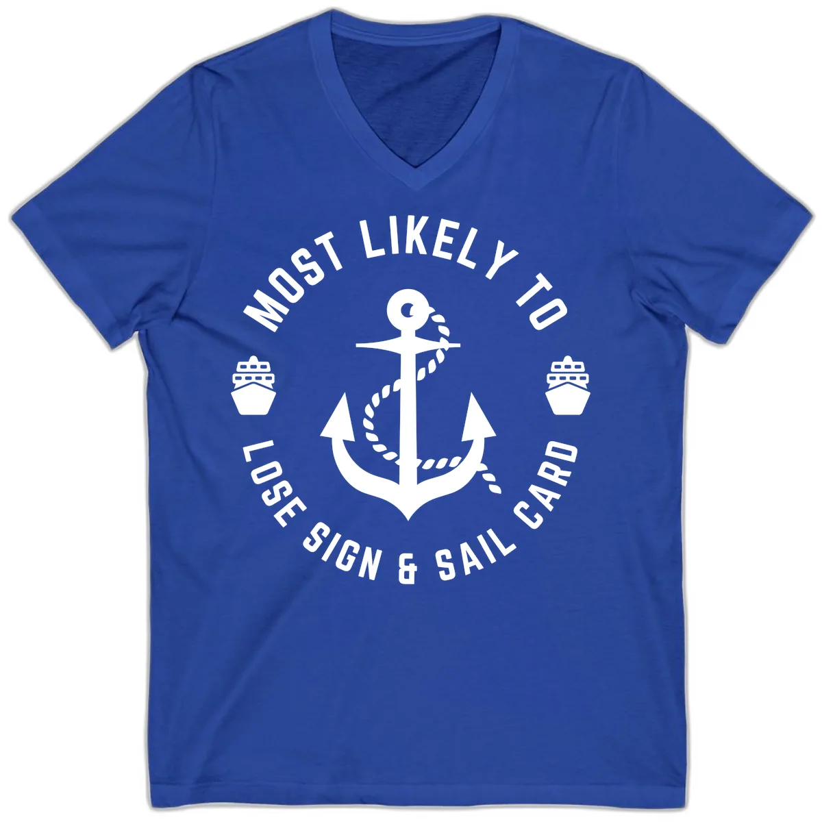 Most Likely To Lose Sign & Sail Card V-Neck in True Royal