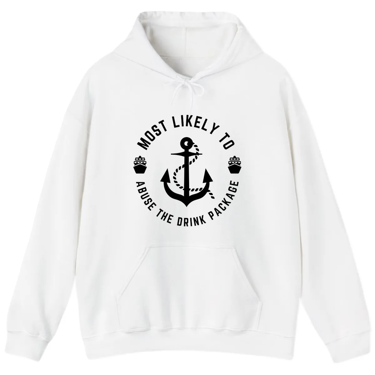 Most Likely To Abuse The Drink Package Hoodie in White