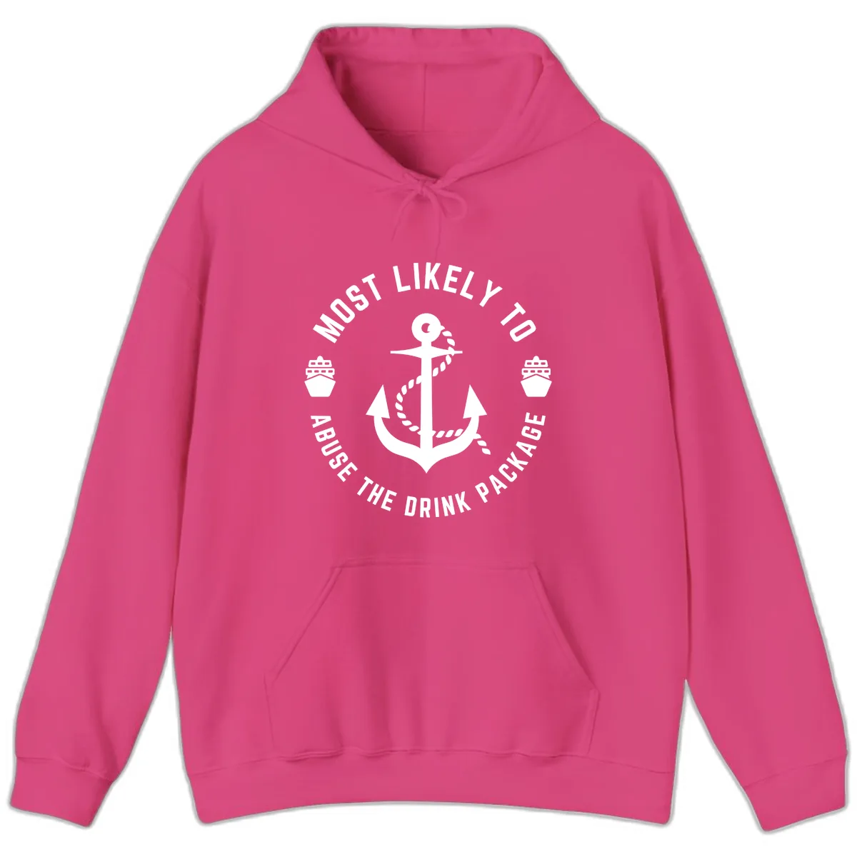 Most Likely To Abuse The Drink Package Hoodie in Heliconia